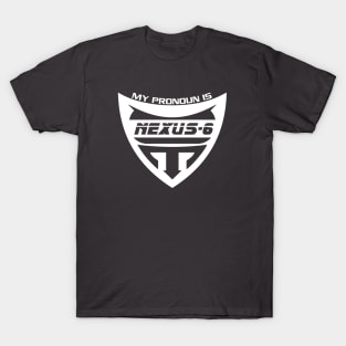 Nexus-6 Pronoun T-Shirt